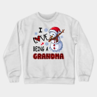 Chirstmas Snowman I Love Being A Grandma Crewneck Sweatshirt